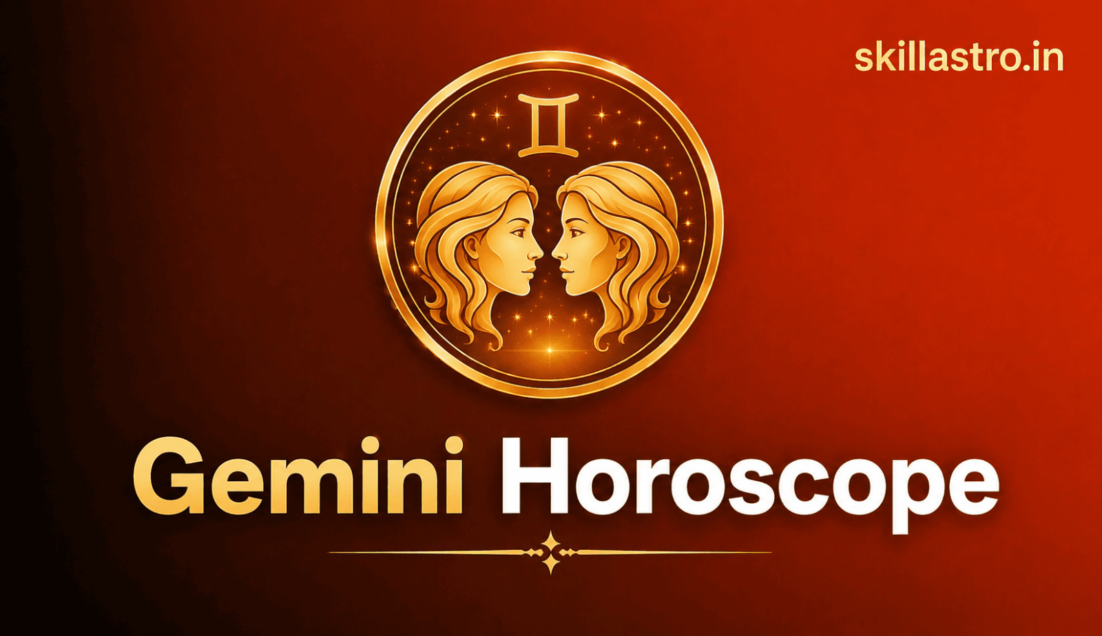 Today's Gemini Horoscope 11 August 2026: | Skill Astro